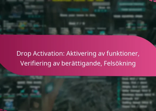 Drop Activation: Aktivering av funktioner, Verifiering av berättigande, Felsökning