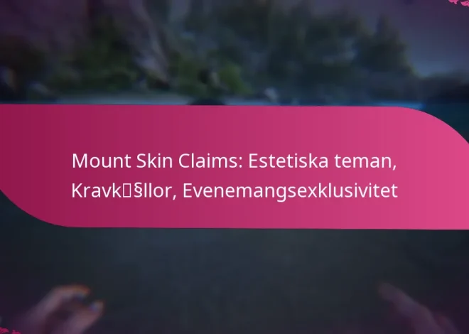 Mount Skin Claims: Estetiska teman, Kravkällor, Evenemangsexklusivitet