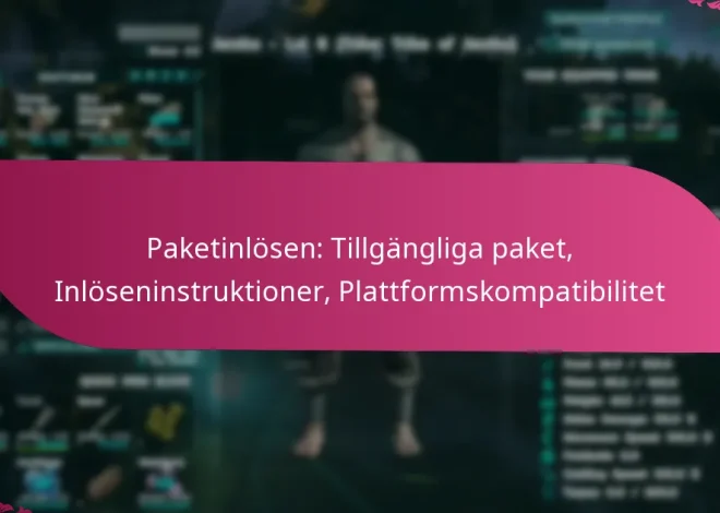 Paketinlösen: Tillgängliga paket, Inlöseninstruktioner, Plattformskompatibilitet