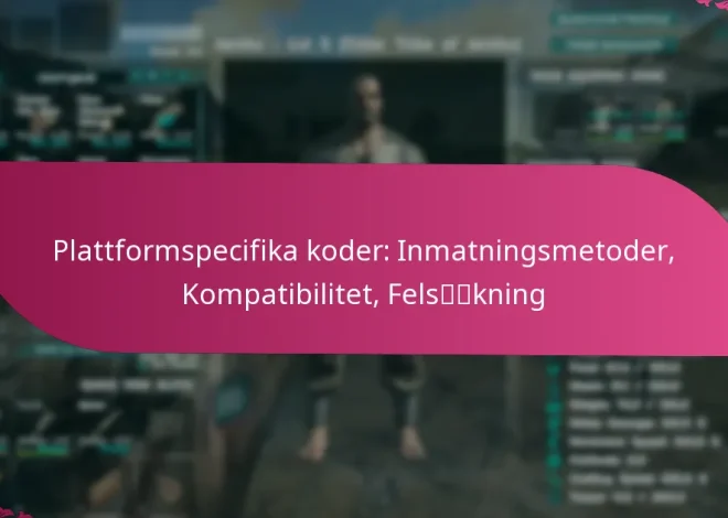 Plattformspecifika koder: Inmatningsmetoder, Kompatibilitet, Felsökning