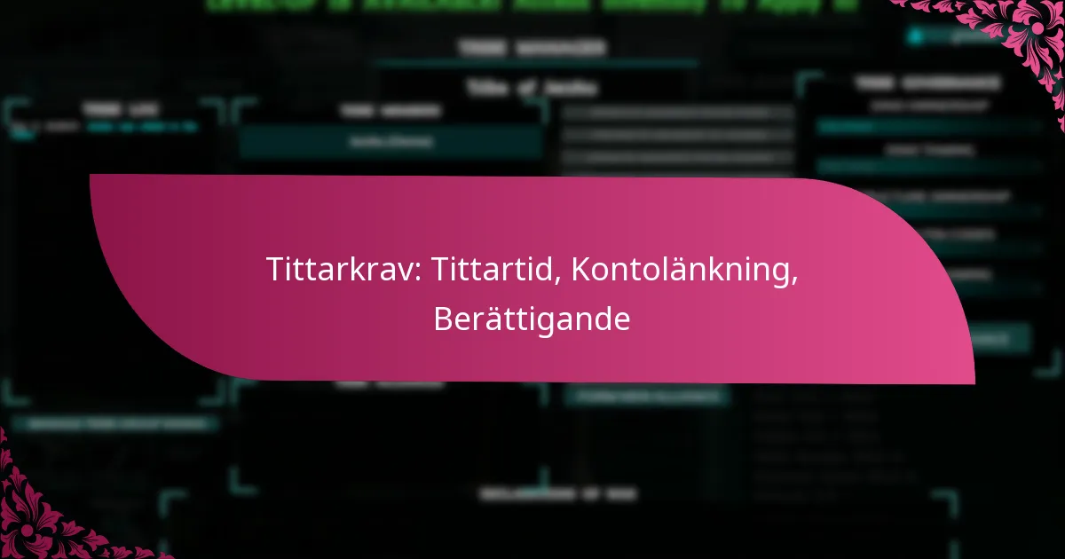 Tittarkrav: Tittartid, Kontolänkning, Berättigande