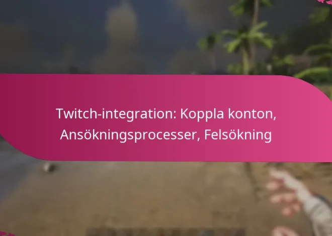 Twitch-integration: Koppla konton, Ansökningsprocesser, Felsökning