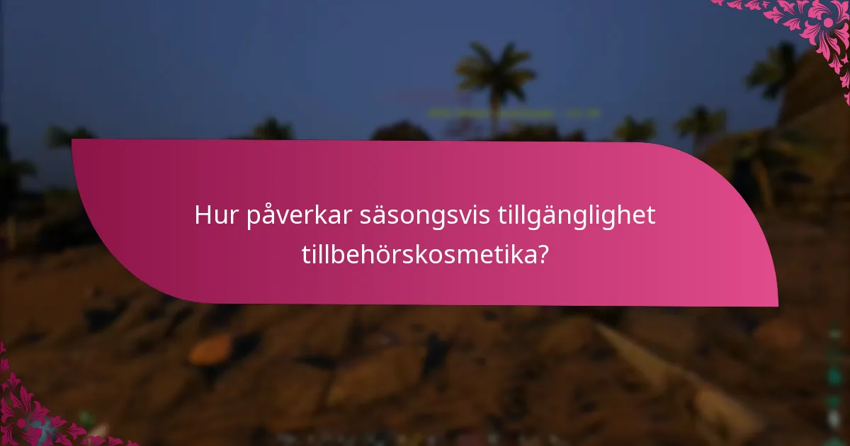Vilka källor stöder påståenden om tillbehörskosmetika?