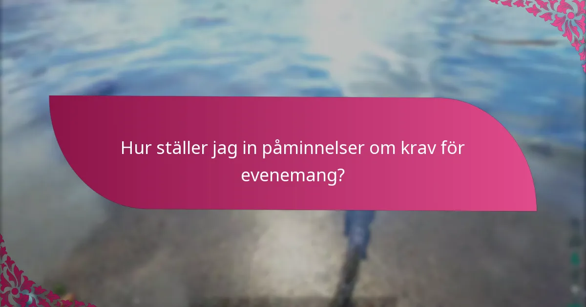 Vilka kanaler kan jag använda för evenemangsnotifikationer?