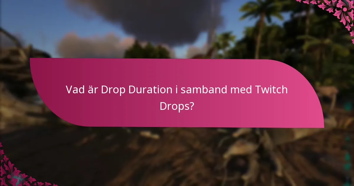 Vilka plattformar stöder Twitch Drops?
