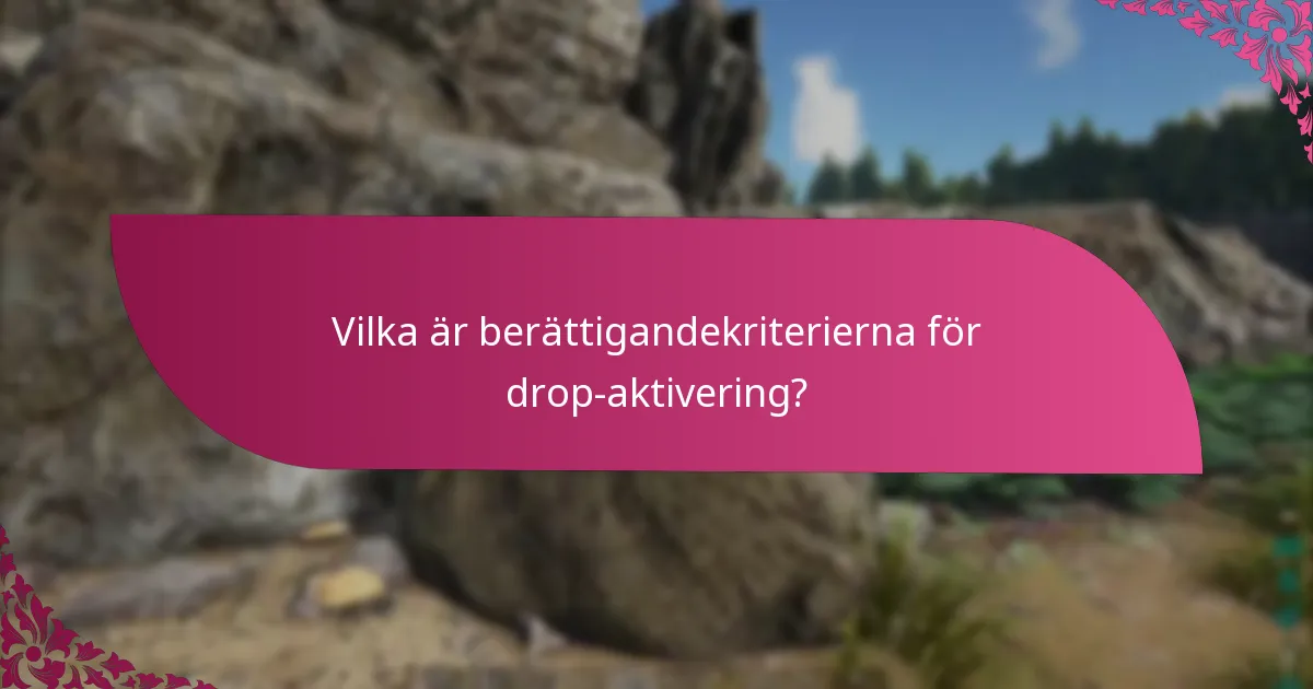 Vilka vanliga problem uppstår under drop-aktivering?