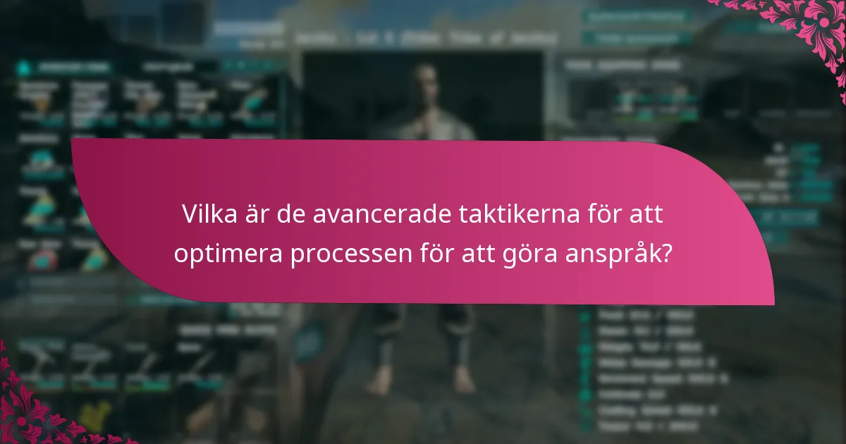 Vilka är de avancerade taktikerna för att optimera processen för att göra anspråk?