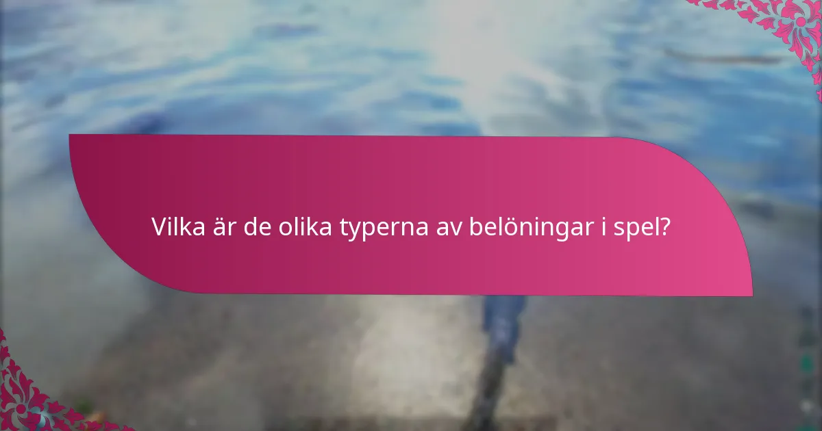 Vilken belöningstyp erbjuder bäst värde för spelare?